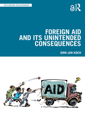 Foreign Aid and Its Unintended Consequences - ebook